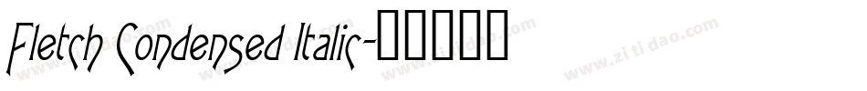 Fletch Condensed Italic字体转换